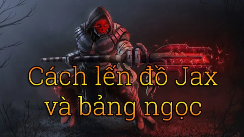 Bảng ngọc Jax mùa 14 đường trên