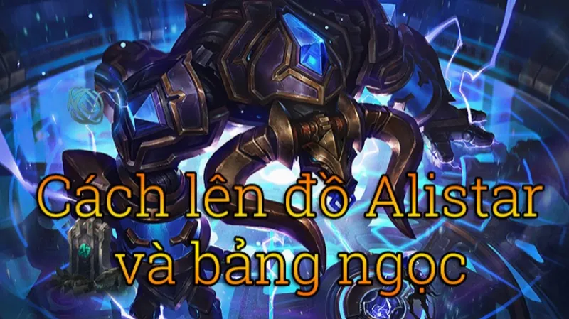 Cách lên đồ Alistar