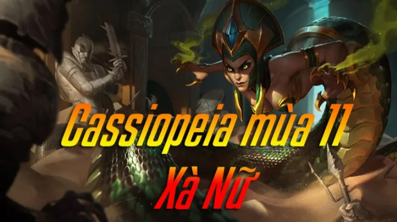 Cách lên đồ Cassiopeia