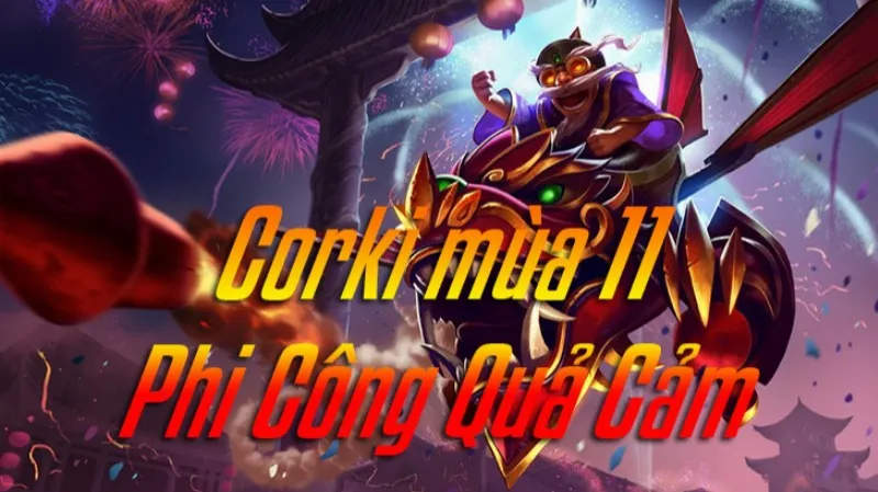 Cách lên đồ Corki