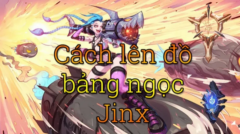 Cách lên đồ Jinx