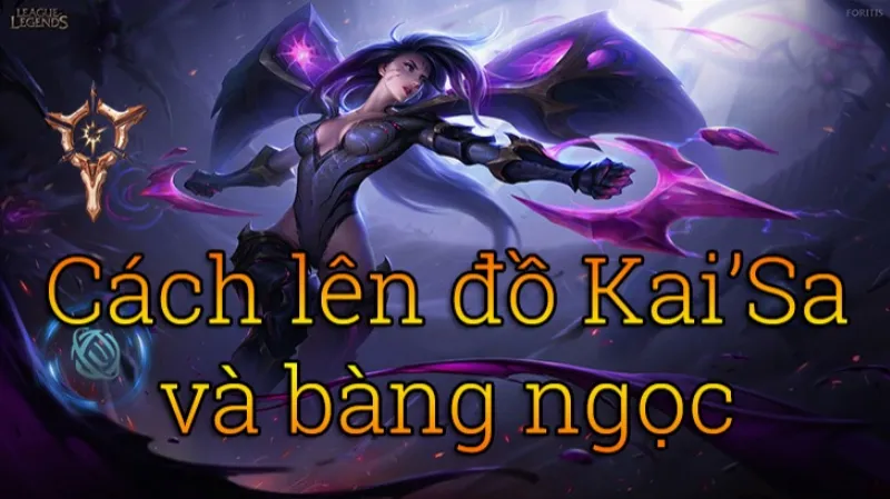 Cách lên đồ KaiSa