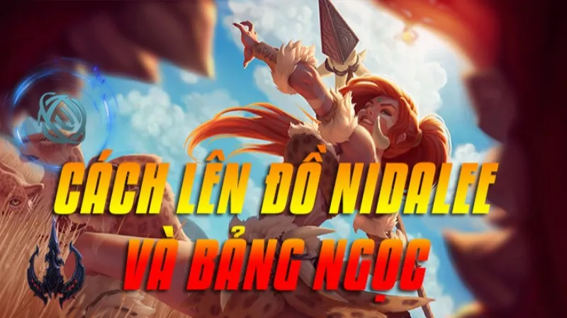 Cách lên đồ Nidalee