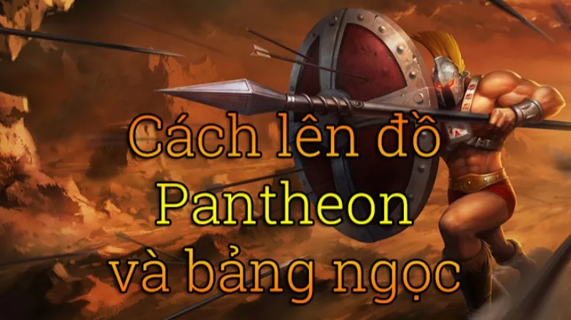 Cách lên đồ Pantheon